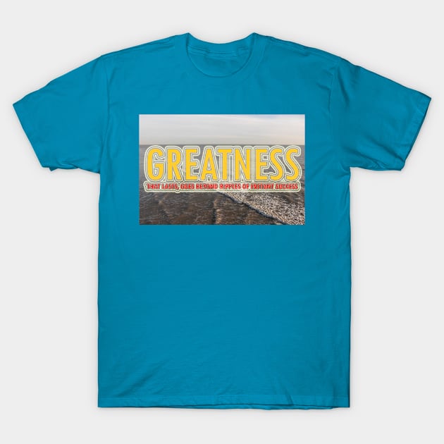 Greatness & Success T-Shirt by ERNESTEES APPARELS